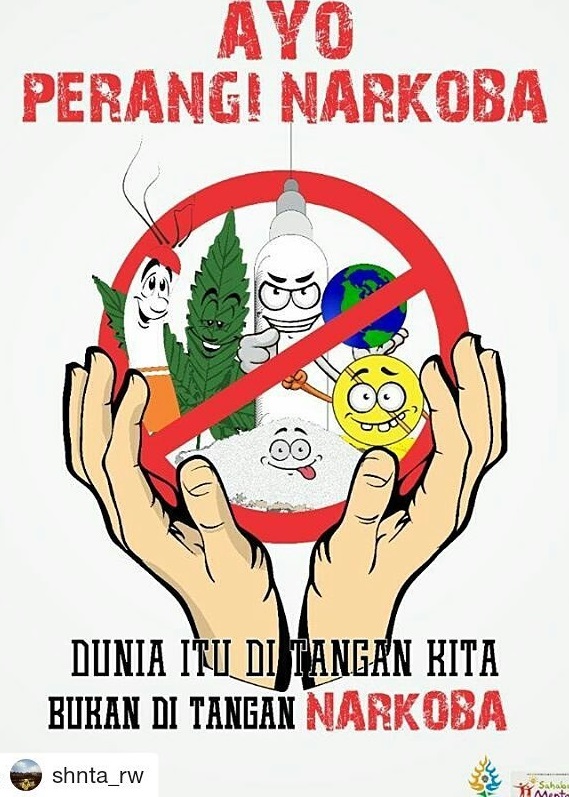 Ayo Perangi Narkoba, Dunia Itu Di Tangan Kita Bukan Di Tangan Narkoba