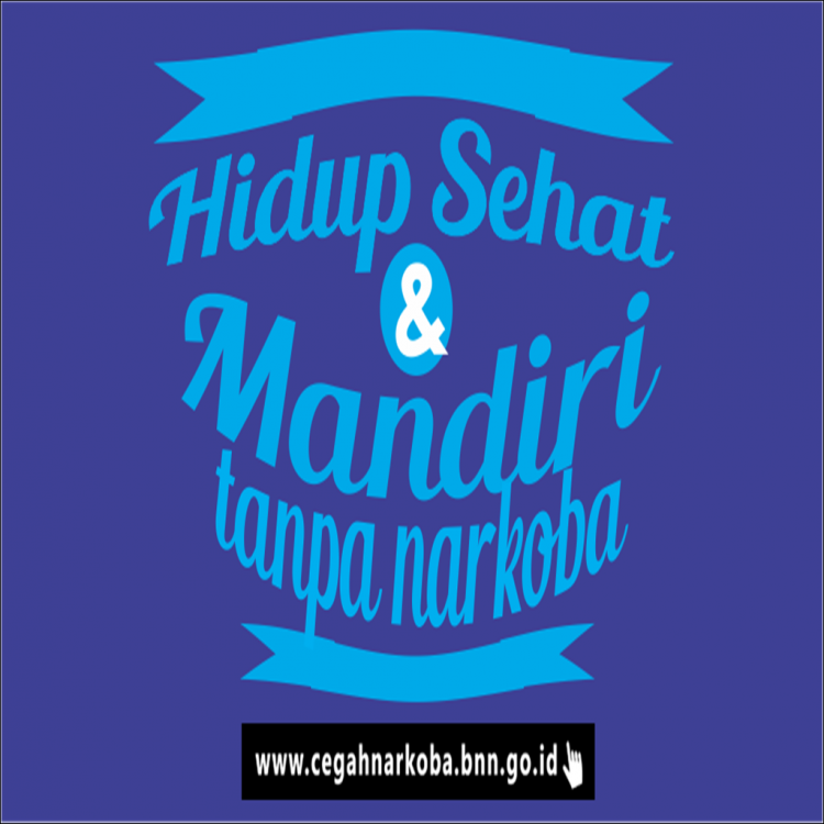 Hidup Sehat dan Mandiri Tanpa Narkoba