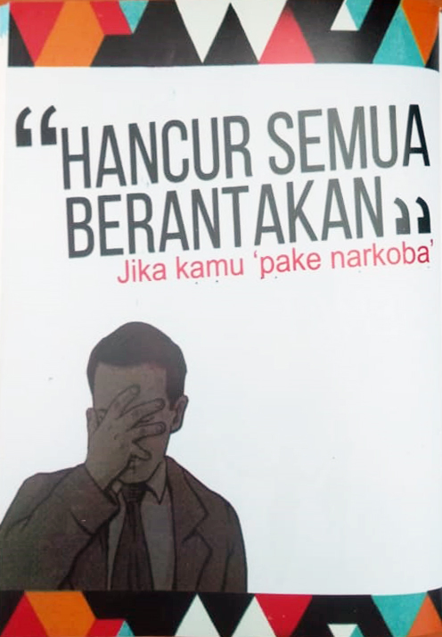 Hancur Semua Berantakan, Jika Kamu "Pake Narkoba"