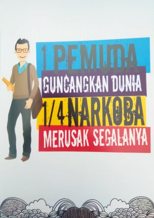 1 Pemuda Guncangkan Dunia, 1/4 Narkoba Merusak Segalanya