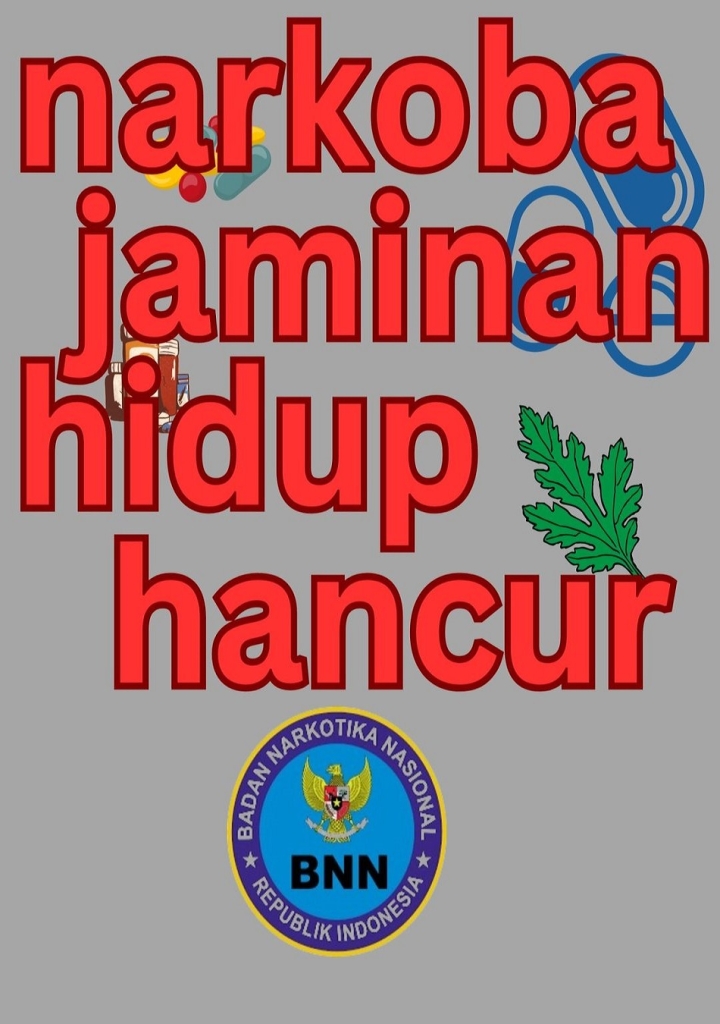 Narkoba Jaminan Hidup Hancur