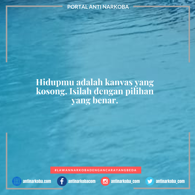 Hidupmu adalah kanvas yang kosong. Isilah dengan pilihan yang benar.