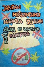 Jangan Mengkonsumsi Narkoba Sebelum Anda Dikonsumsi Oleh Narkoba