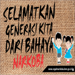 Selamatkan Generasi Kita Dari Bahaya Narkoba