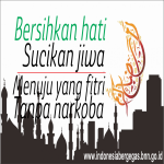 Bersihkan Hati Sucikan Jiwa, Menuju yang Fitri Tanpa Narkoba