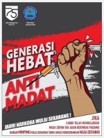 Generasi Hebat Anti Madat, Jauhi Narkoba Mulai Sekarang