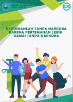 Bertemanlah Tanpa Narkoba Karena Pertemanan Lebih Damai Tanpa Narkoba