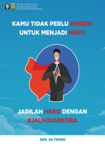 Kamu Tidak Perlu Heroin Untuk Menjadi Hero