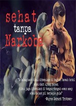 Sehat dan Kuat Tanpa Narkoba