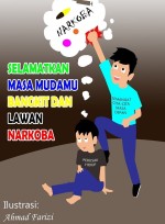Selamatkan Masa Mudamu Bangkit dan Lawan Narkoba