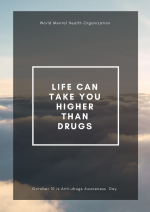 LIFE CAN TAKE YOU HIGHER THAN DRUGS