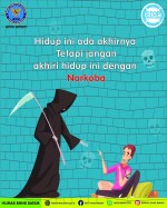 Hidup Ini Ada Akhirnya Tetapi Jangan Akhiri Dengan Narkoba