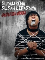 Sudah Kena Susah Lepasnya Jangan Coba Narkoba