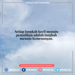 Setiap langkah kecil menuju pemulihan adalah langkah menuju kemenangan.