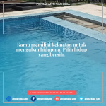 Kamu memiliki kekuatan untuk mengubah hidupmu. Pilih hidup yang bersih.